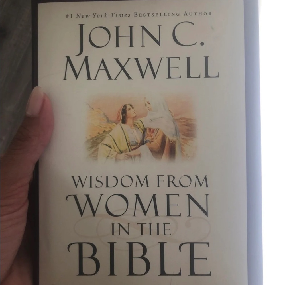 Wisdom from Women in the Bible by John C Maxwell